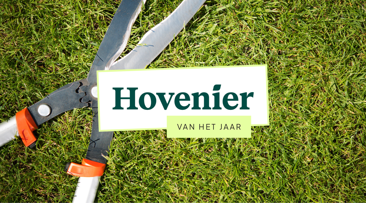 Tuinvisie Hovenier van het Jaar verkiezing | Trots op jouw werk!