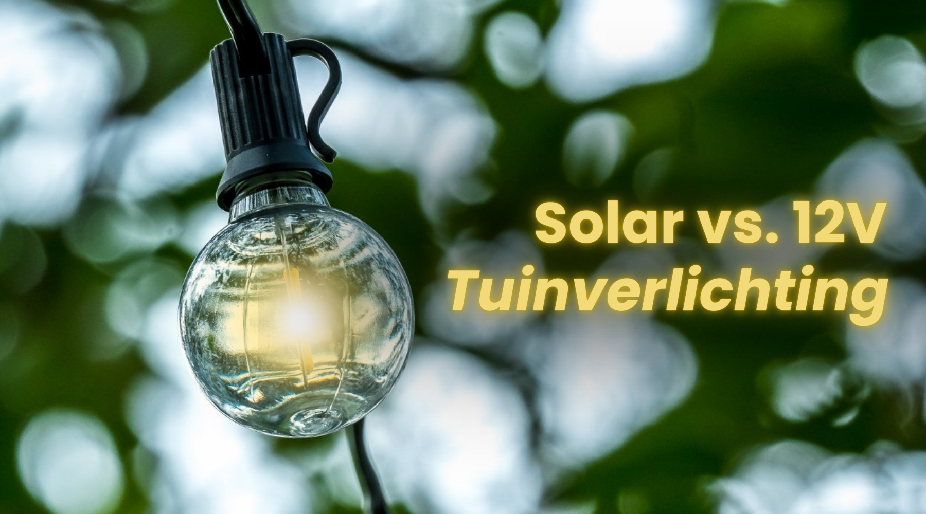 Solar tuinverlichting vs. 12V tuinverlichting