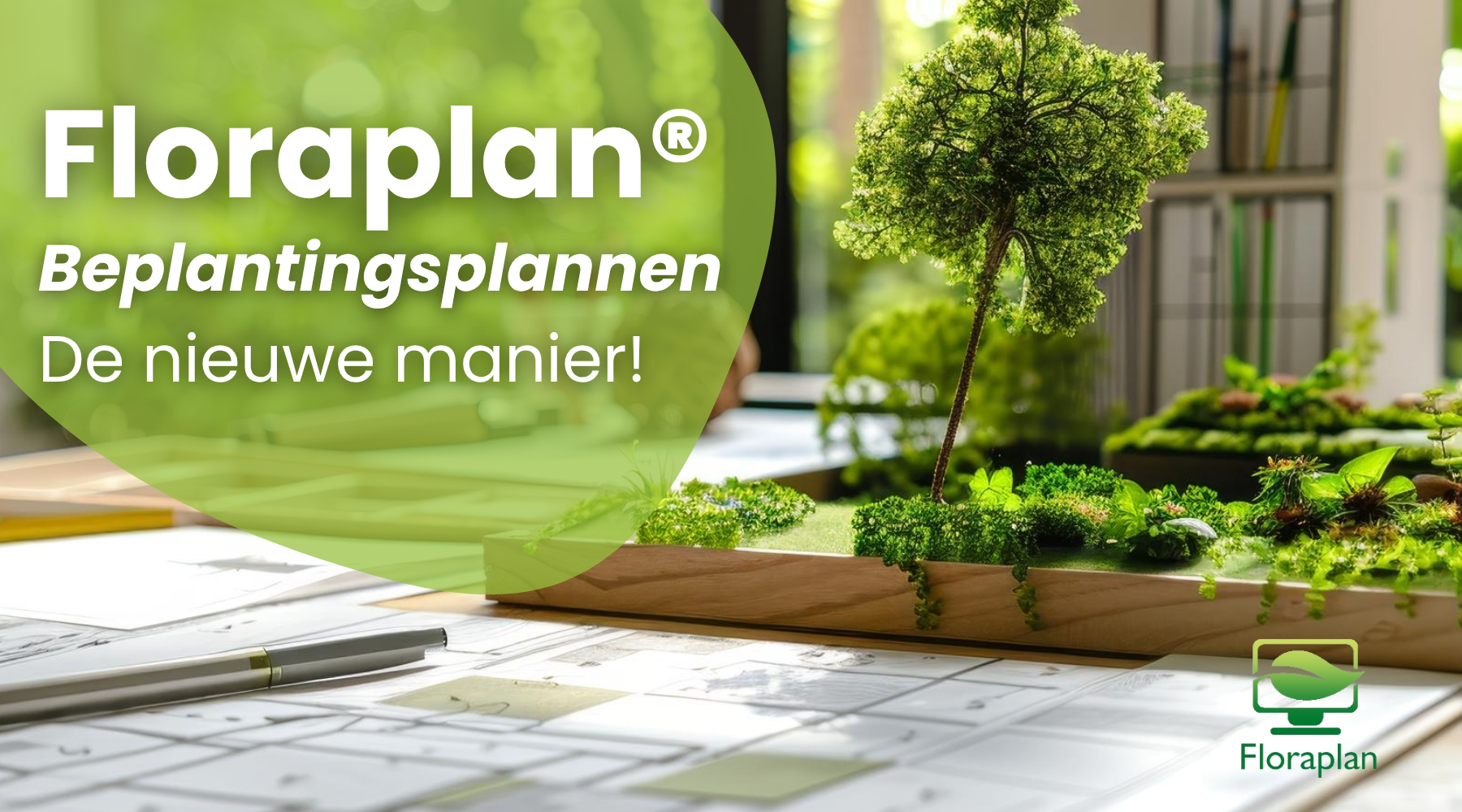 De nieuwe manier van beplantingsplannen maken met Floraplan®
